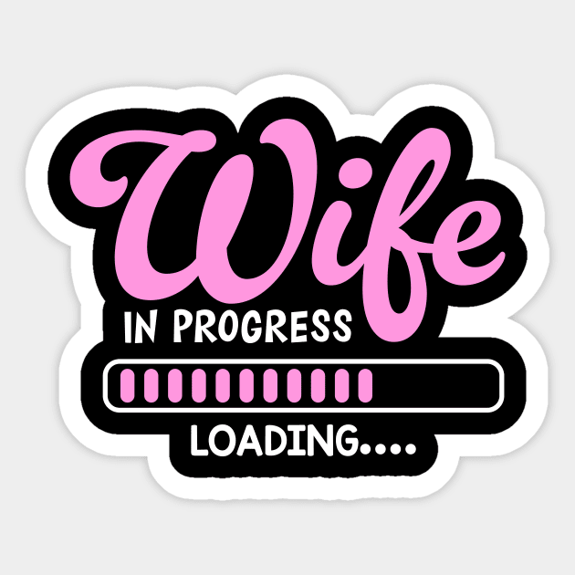 Wife In Progress Engagement Announcement Fiance Sticker by TheDesignDepot